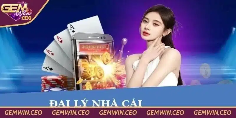 Giới thiệu chính sách đại lý Gemwin